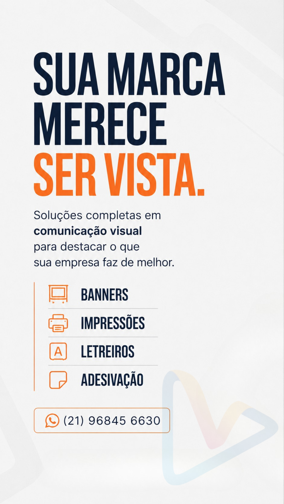 Story de 25 de agosto — Sua marca merece ser vista